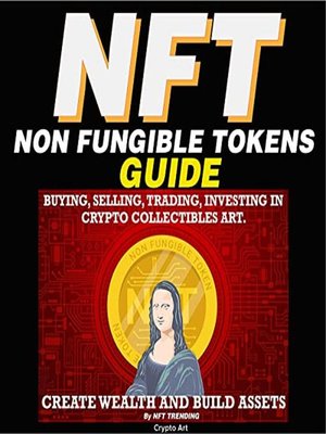 cover image of NFT (Non Fungible Tokens) Guide